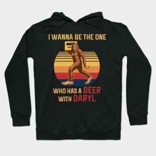 bunny bigfoot i wanna be the one who has a beer with daryl Hoodie